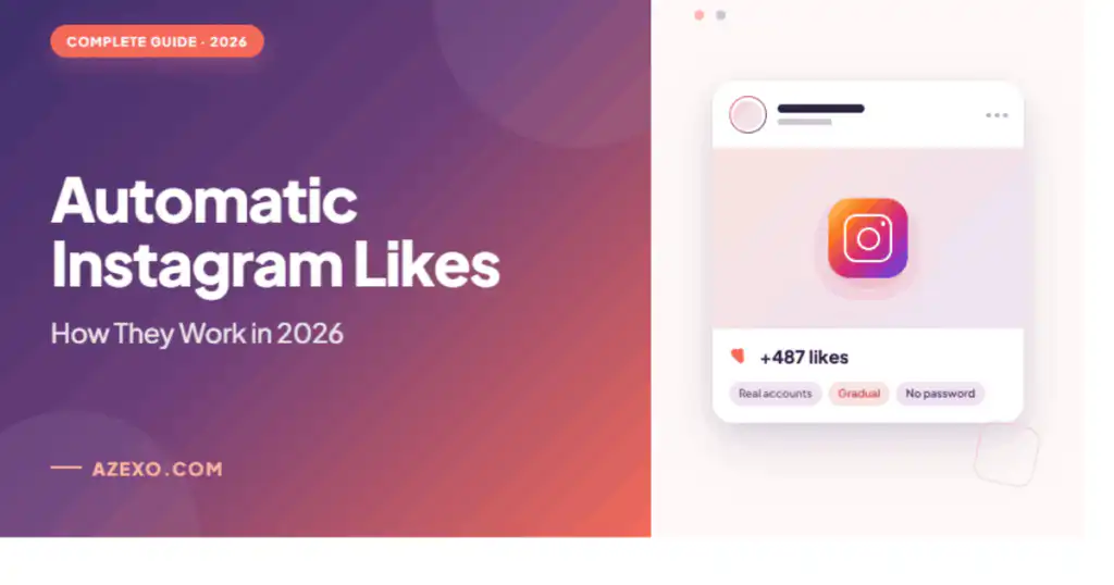 Automatic Instagram likes guide — how they work in 2026 — Azexo